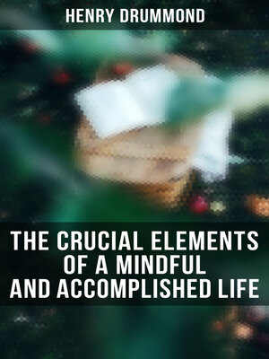 cover image of The Crucial Elements of a Mindful and Accomplished Life